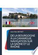 De la Bourgogne à la Camargue, navigation sur la Saône et le Rhône