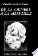 De la chimère à la merveille