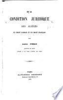 De la condition juridique des aliénés en droit romain et en droit français