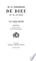 De la connaissance de Dieu et de soi-même ; La logique