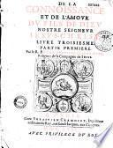 De la connoissance et de l'amour du Fils de Dieu, Nostre Seigneur Jesus-Christ. Divisé en quatre livres. Par le P. Jean Baptiste Saint Jure...