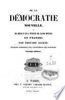 De la démocratie nouvelle ou des moeurs et de la puissance des classes moyennes en France
