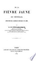 De la fièvre jaune au Sénégal, etc