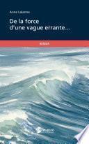 De la force d'une vague errante