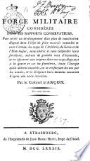 De la force militaire considérée dans ses rapports conservateurs, etc