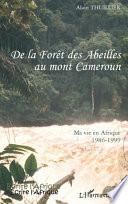 De la forêt des abeilles au mont Cameroun