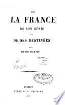De la France, de son génie et de ses destinées