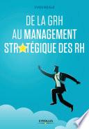De la GRH au management stratégique des RH