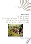 De la guerre d'indépendance à la guerre civile et internationale en Angola (1961-1991)