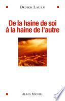 De la haine de soi à la haine de l'autre