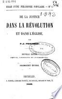 De la justice dans la revolution et dans l'église