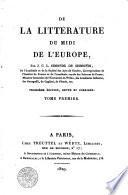 De la littérature du midi de l'Europe, par J. C. L. Simonde de Sismondi ... Tome premier [-quatrième!