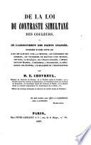 De la loi du contraste simultané des couleurs, et de l'assortiment des objets colorés