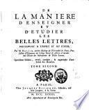 De la Manière d'Enseigner et d'Etudier les Belles Lettres par rapport à l'esprit & au coeur