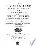 DE LA MANIERE D'ENSEIGNER ET D'ETUDIER LES BELLES LETTRES, PAR RAPPORT A L'ESPRIT ET AU COEUR