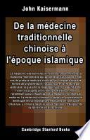 De la médecine traditionnelle chinoise à l'époque islamique médiévale