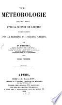 De la météorologie dans ses rapports avec la science de l'homme et principalement avec la médecine et l'hygiène publique