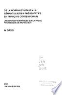 De la morphosyntaxe à la sémantique des présentatifs en français contemporain