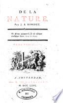 De la nature. Par J. B. Robinet. Tome premier [-quatrieme]