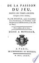 De la passion du jeu, depuis les temps anciens jusqu'a nos jours