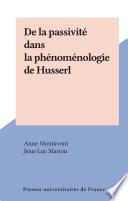 De la passivité dans la phénoménologie de Husserl