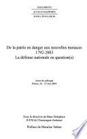 De la patrie en danger aux nouvelles menaces, 1792-2003