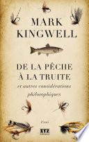 De la pêche à la truite et autres considérations philosophiques