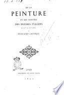 De la peinture et des peintres des duchés italiens du 13. au 17. siècle par Édouard Laforge