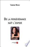 De la persévérance naît l'espoir
