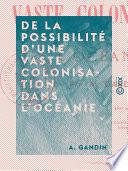 Livre De la possibilité d'une vaste colonisation dans l'Océanie