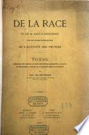 De la race et de sa part d'influence dans les diverses manifestations de l'activité des peuples