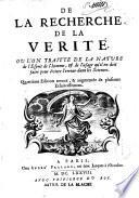 De la recherche de la verite. Ou l'on traitte de la nature de l'esprit de l'homme, et de l'usage qu'il en doit faire pour eviter l'erreur dans les sciences