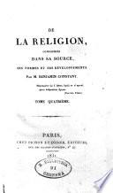 De la religion consideree dans sa source, ses formes et ses developpements