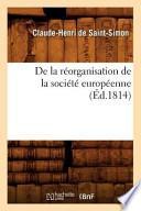 de La Reorganisation de La Societe Europeenne, (Ed.1814)