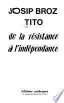 De la résistance à l'indépendance