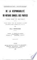 De la responsabilité du notaire conseil des parties