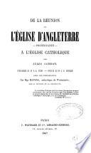 De la réunion de l'église d'angleterre protestante à l'église catholique
