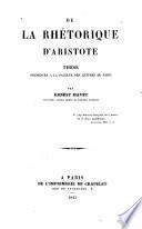 De la Rhétorique d'Aristote ...