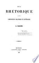 De la rhétorique, ou, De la composition oratoire et littéraire