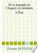 De la servitude de largent à la servitude à Dieu