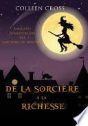De la Sorcière à la Richesse : Enquêtes Surnaturelles des Sorcières de Westwick