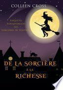 De la Sorcière à la Richesse