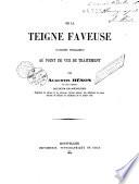 De la teigne faveuse considérée spécialement au point de vue du traitement