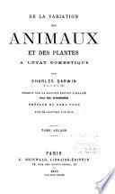 De la variation des animaux et des plantes à l'état domestique