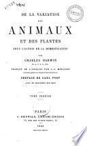 De la variation des animaux et des plantes sous l'action de la domestication par Charles Darwin