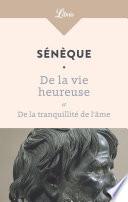 De la vie heureuse – De la tranquillité de l’âme