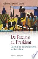 De l’esclave au président