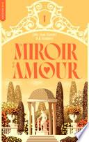 De Miroir et d'Amour - tome 1