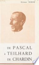 De Pascal à Teilhard de Chardin
