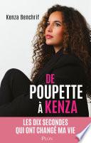 De Poupette à Kenza - Les dix secondes qui ont changé ma vie